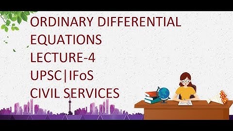 UPSC|Civil Services| IFoS|(Maths Optional)-Ordinary Differential Equation-Lecture-4