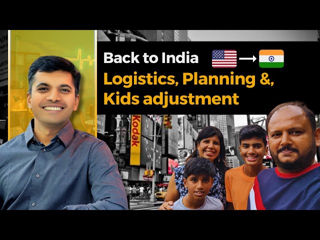 Yashwant discusses returning to India after 24 years in the US with family, school, housing, job, and financial planning decisions