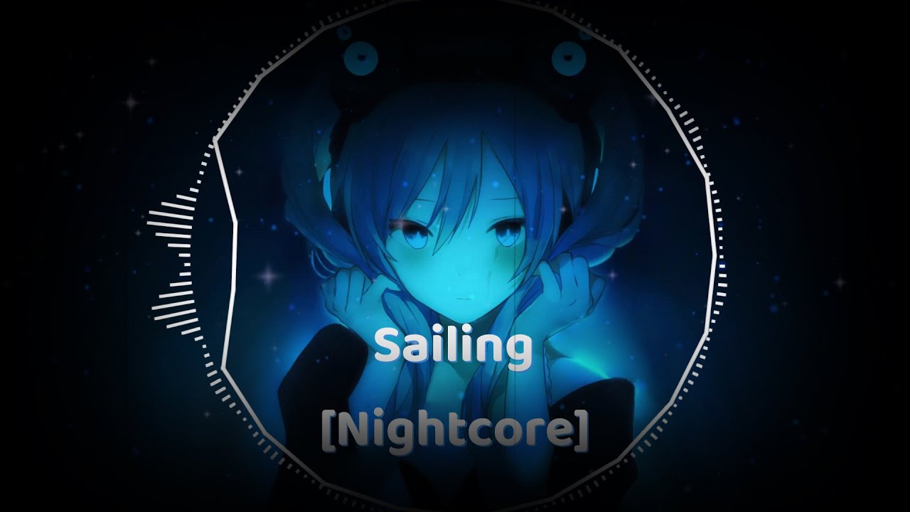 Alan Walker  - Sailing [Nightcore]