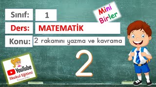 1. Sınıf Matematik 2 rakamını yazma ve kavrama