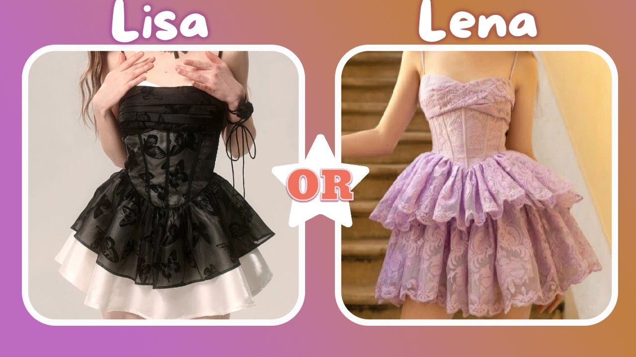 LISA OR LENA - ( FASHION STYLE )