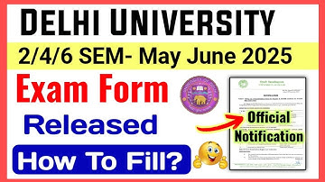DU 2nd/4th/6th Semester Exam Form Release May June 2025 | How To Fill DU Exam Form 2025- 2/4/6 SEM