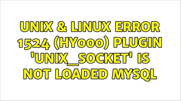 Unix & Linux: ERROR 1524 (HY000): Plugin 