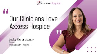 Axxess | "Our Clinicians Love Axxess Hospice"