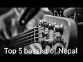 Top 5 bassist of Nepal