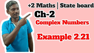 12th Mathematics Chapter-2 complex Numbers Example 2.21