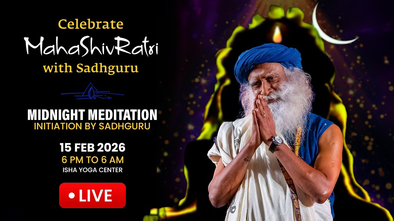 🔴LIVE | Celebrate MahaShivRatri with Sadhguru | 15 Feb 2026 | 6 PM to 6 AM IST | Isha Yoga Center