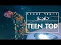 Teen Top Seoul Night Arabic Sub مترجمة 