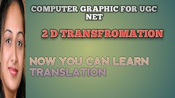 1.COMPUTER GRAPHICS FOR UGC NET COMPUTER SCIENCE two dimensional transformation in hindi
