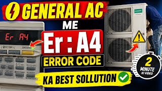 Why Does Error Code A4 Appear in O General AC | Best Solution in 2 Minutes | 100% Working Fix