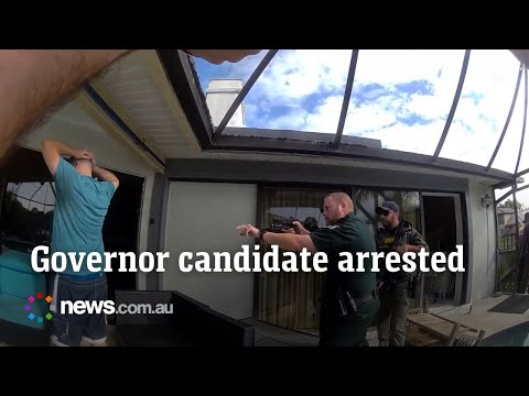 Bodycam captures the arrest of a candidate for governor in Florida