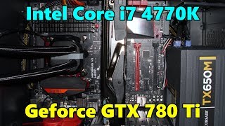 i7 4770K + GTX 780 Ti Gaming PC in 2019 | Tested in 10 Games - YouTube