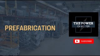 Prefabrication is supercharging efficiency, safety, and cost-savings | The Power of Better