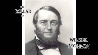THE BALLAD OF WILMER MCLEAN