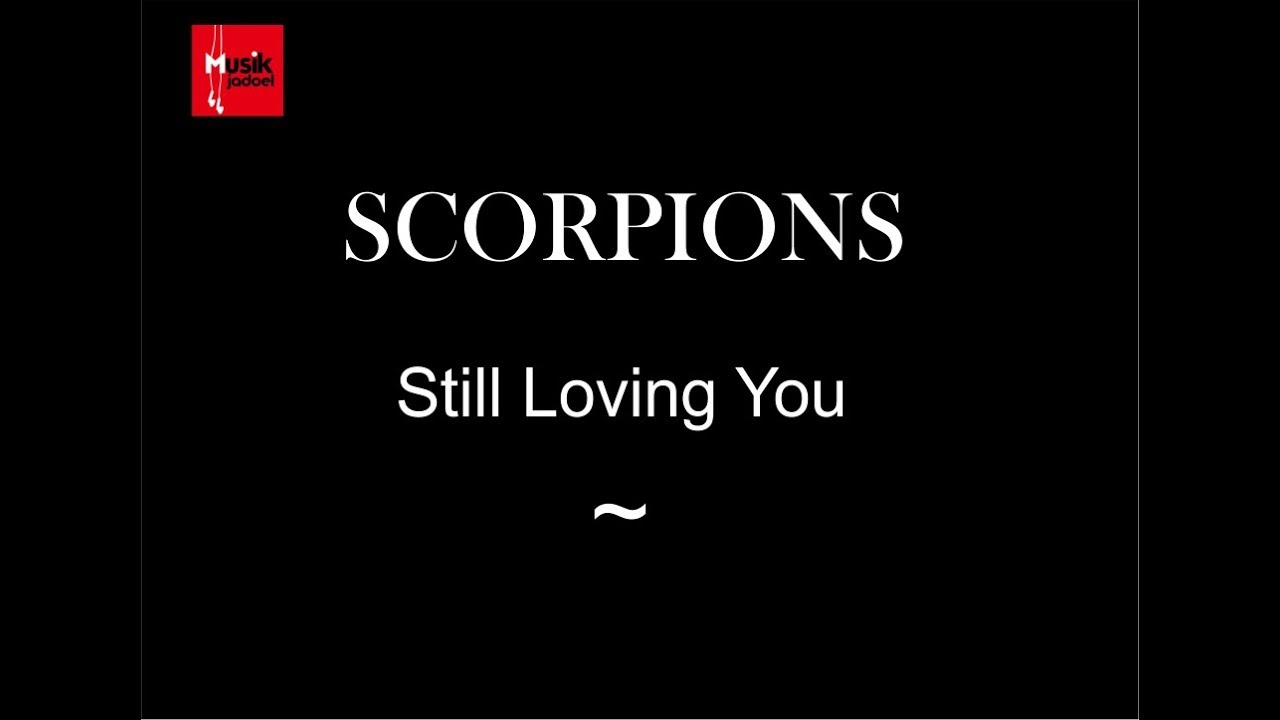 L still love you. Scorpions still loving you. Scorpions - still loving you (1992). Scorpions still loving you 1984. Still loving you обложка.