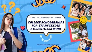 College Scholarships for Transgender Students and More