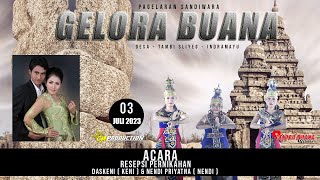 LIVE SANDIWARA GELORA BUANA || ACARA PERNIKAHAN DASKENI & NENDI || 03 JULI 2023 || MALAM