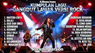 Download Lagu Kumpulan Lagu Dangdut Lawas H. Rhoma Irama Versi Rock | Rockdut Full Album Terbaik Sepanjang Masa MP3