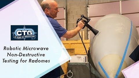 Robotic Microwave Non-Destructive Testing (NDT) for Radomes