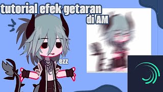 TUTORIAL EFEK GETARAN DI ALIGHT MOTION