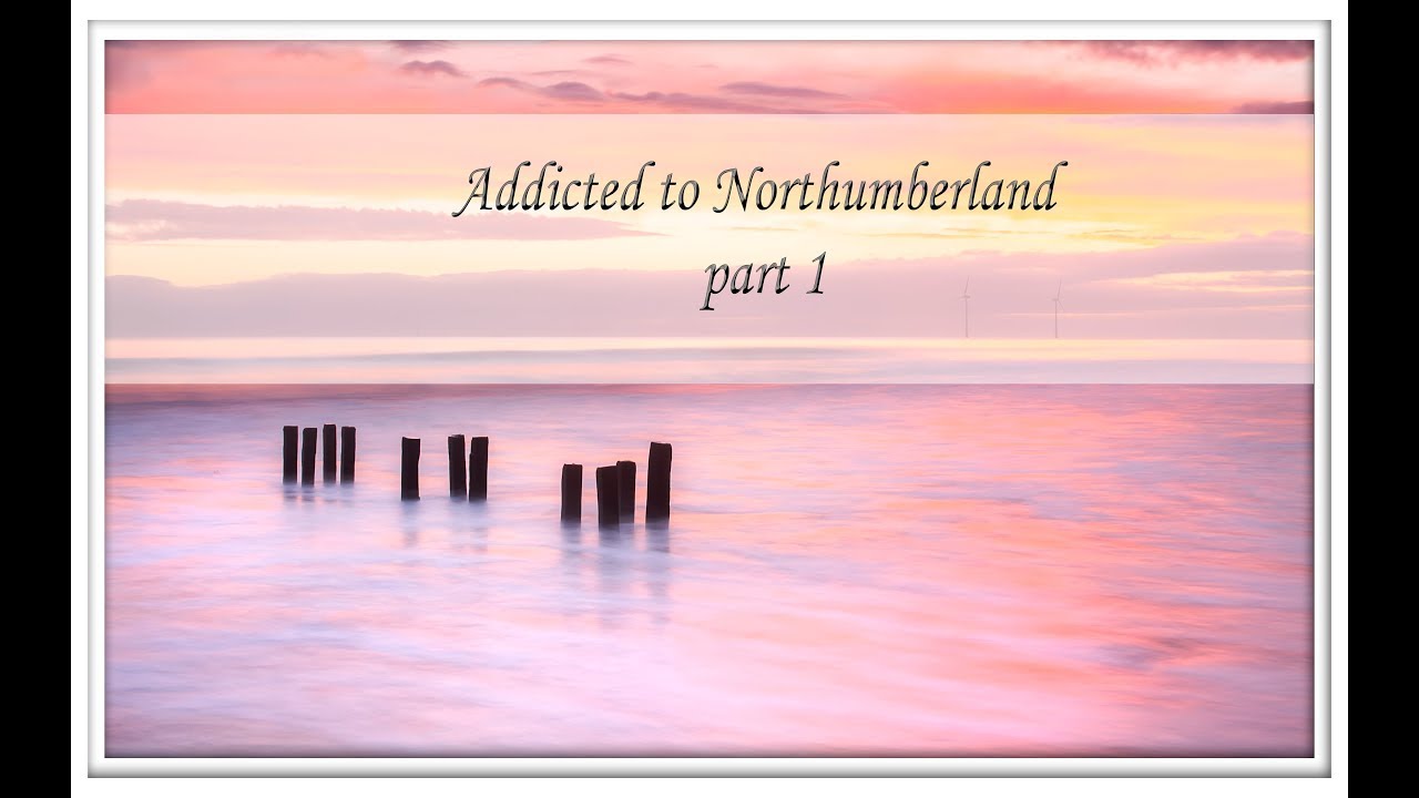 Пейзажная фотография | Возвращение в Нортумберленд, часть 1