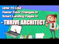 HOW TO USE Faster Color Changes in Smart Landing Pages IN THRIVE ARCHITECT