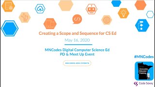 MNCodes Digital Computer Science Ed PD & Meet Up Session - Creating a CS Scope and Sequence