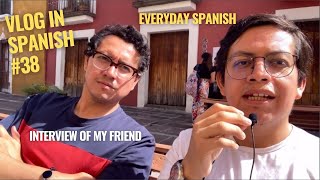 Thumbnail image for Vlog #38 Interview of my friend - Spanish listening practice A2 B1