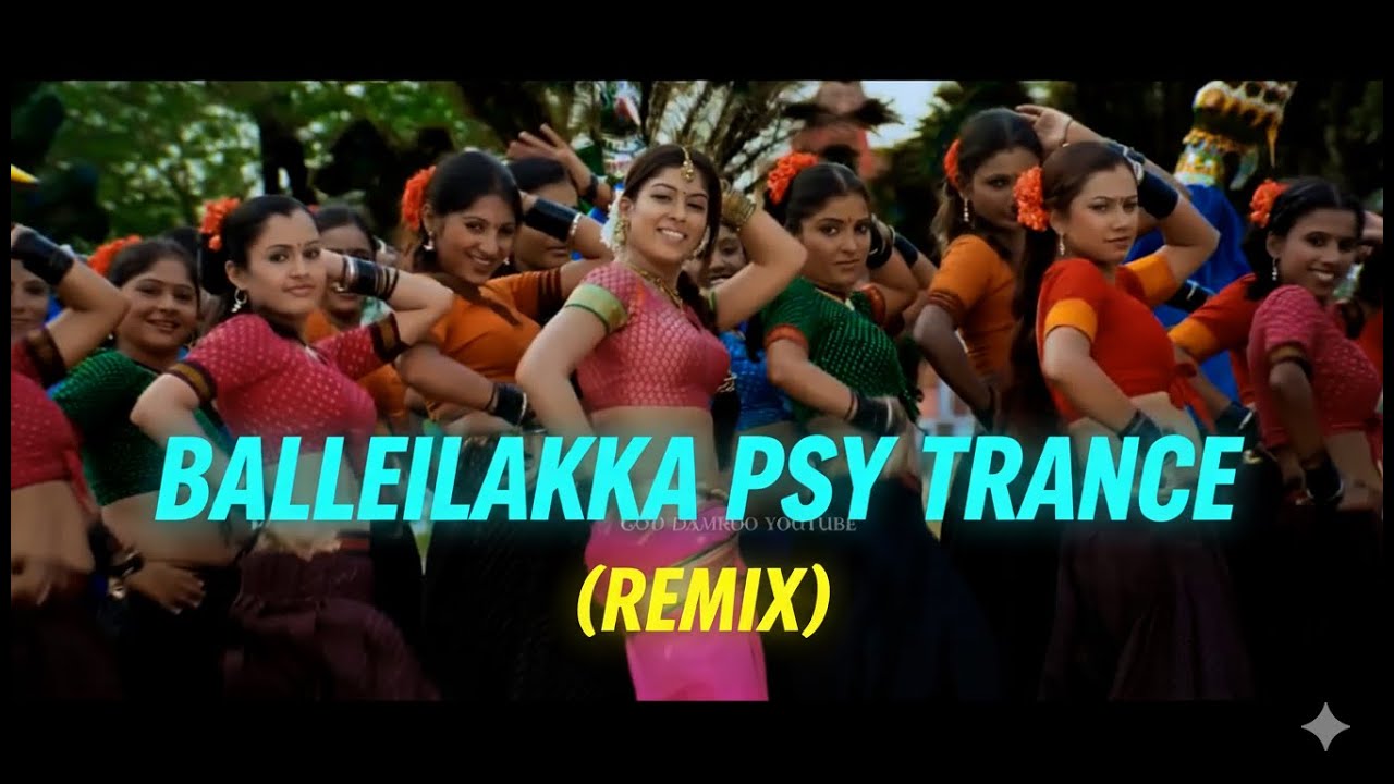 BALLEILAKKA PSY TRANCE (REMIX) EDITS GOD DAMROO