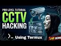 How Hackers Access CCTV Using Phone | Termux (education purpose only)