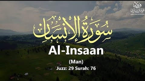 Surah Al-Insan | سورة الانسان (Man) - Qur'an: 76 By Khalifa Al-Tunaiji