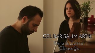 Emre Oktayoğlu - Gel Barışalım Artık (Cover) Resimi