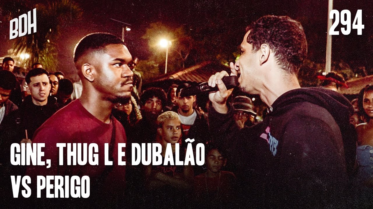 ( MUITA IDEOLOGIA 🔥) GINE, THUG L E DU BALÃO X PERIGO - 1ª FASE - BDH294