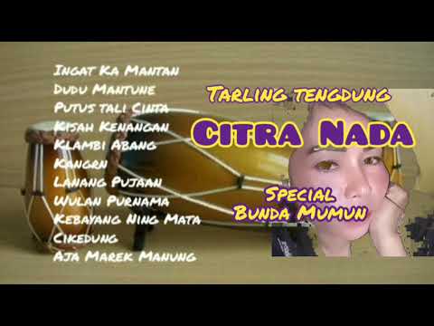 TARLING TENGDUNG CITRA NADA. voc. BUNDA MUMUN
