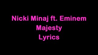 Video thumbnail of "Nicki Minaj ft. Eminem & Labrinth - Majesty [Lyrics]"