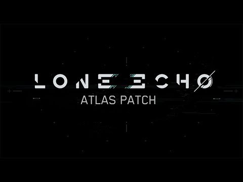 games people play Lone Echo Atlas Patch: New CPU Intensive Features