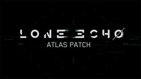 Lone Echo Atlas Patch: New CPU Intensive Features