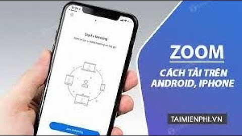 Hướng dẫn cài đặt và sử dụng phần mềm zoom trên điện thoại sử dụng hệ điều hành Android|học online