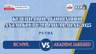 🔴LIVE : BC MWL 🆚 AKADEMI JEREGED || KEJURDA JABAR U-19 2025 INDRAMAYU