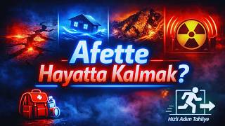 Afette Hayatta Kalmak İçin Bilmeniz Gereken Gerçekler Neler? Afete Hazırlık Rehberi