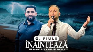 O , Fiule înaintează - Fernando Dia & Marius Tocila [ Official Video ] 2025