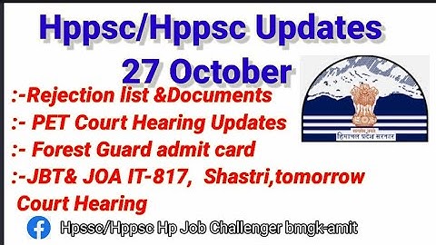 Hpscc/Hppsc Updates 27 October, jbt&joa it court Hearing tomorrow, PET Court Hearing,