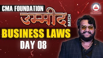 CMA Foundation- BUSINESS LAWS Day 08 | UMEED Batch | AAC