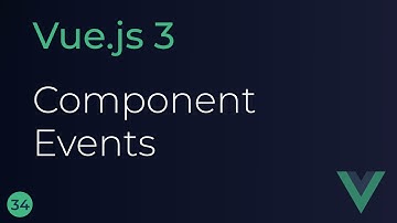 Vue JS 3 Tutorial - 34 - Component Events