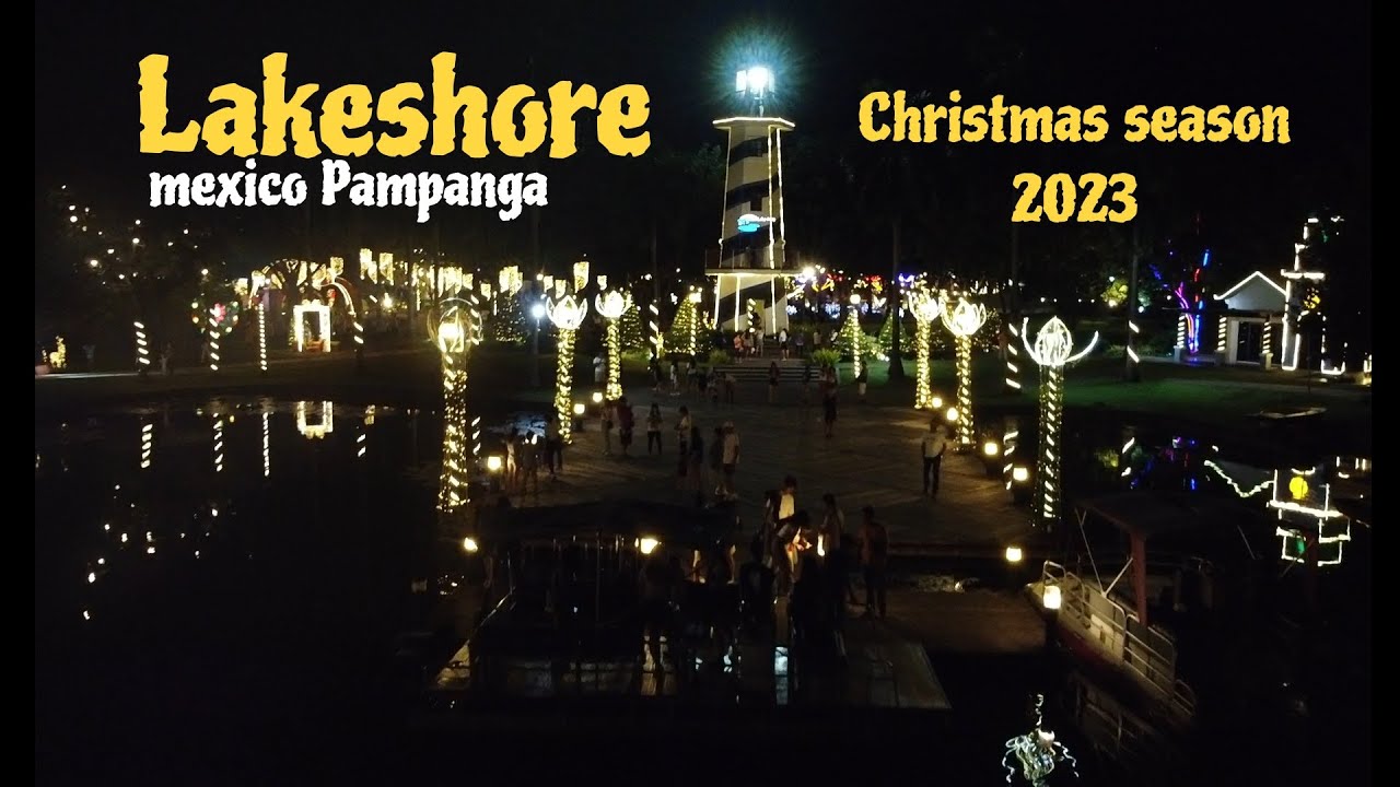 lakeshore-mexico-pampanga-christmas-season-2023-youtube