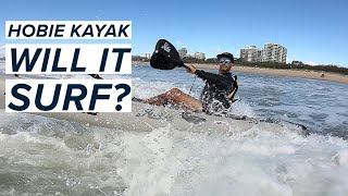 Hobie Kayak Will It Surf? 1st Trial in the surf
