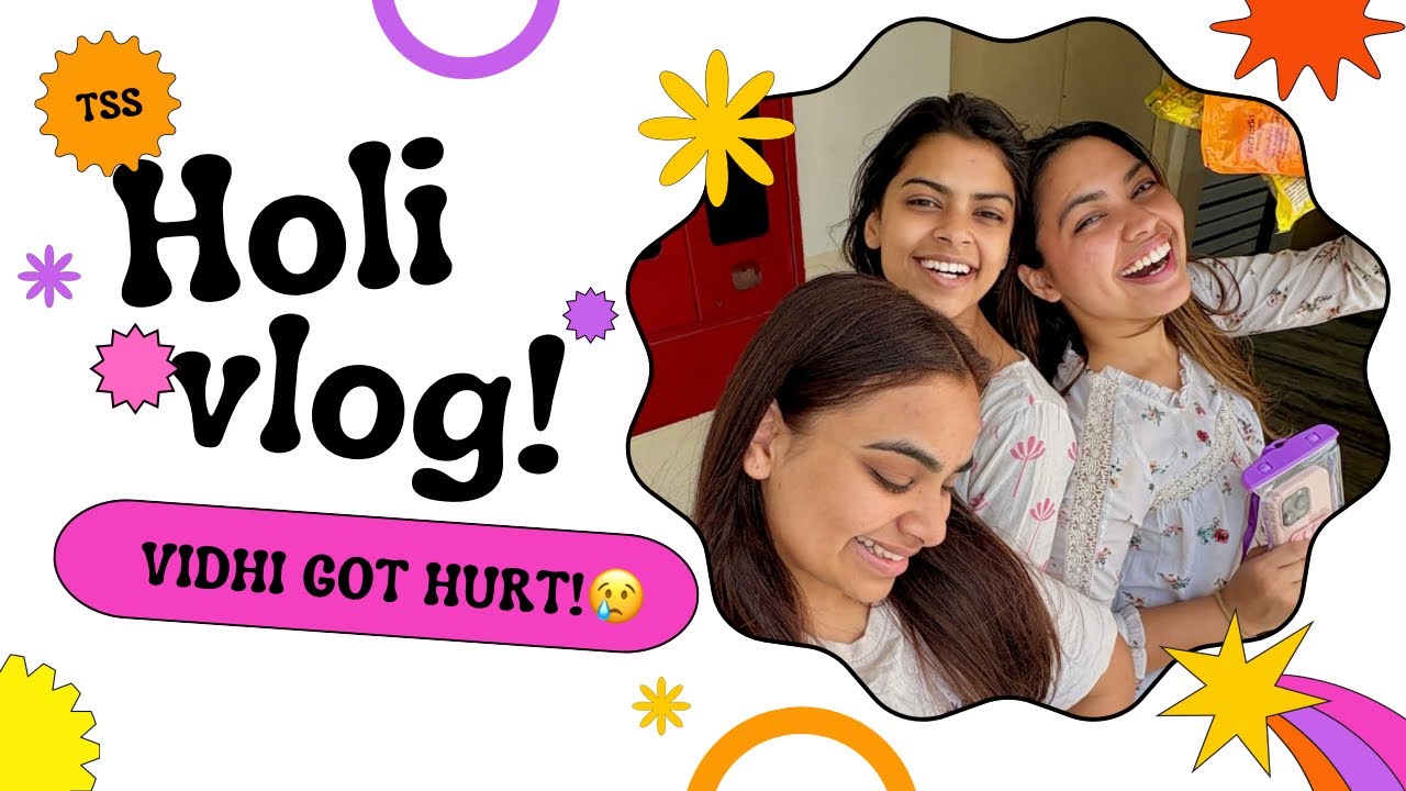 Vidhi Got Hurt While Playing Holi 😬 | Holi Vlog! 🎨✨ | The Shukla Sisters 
