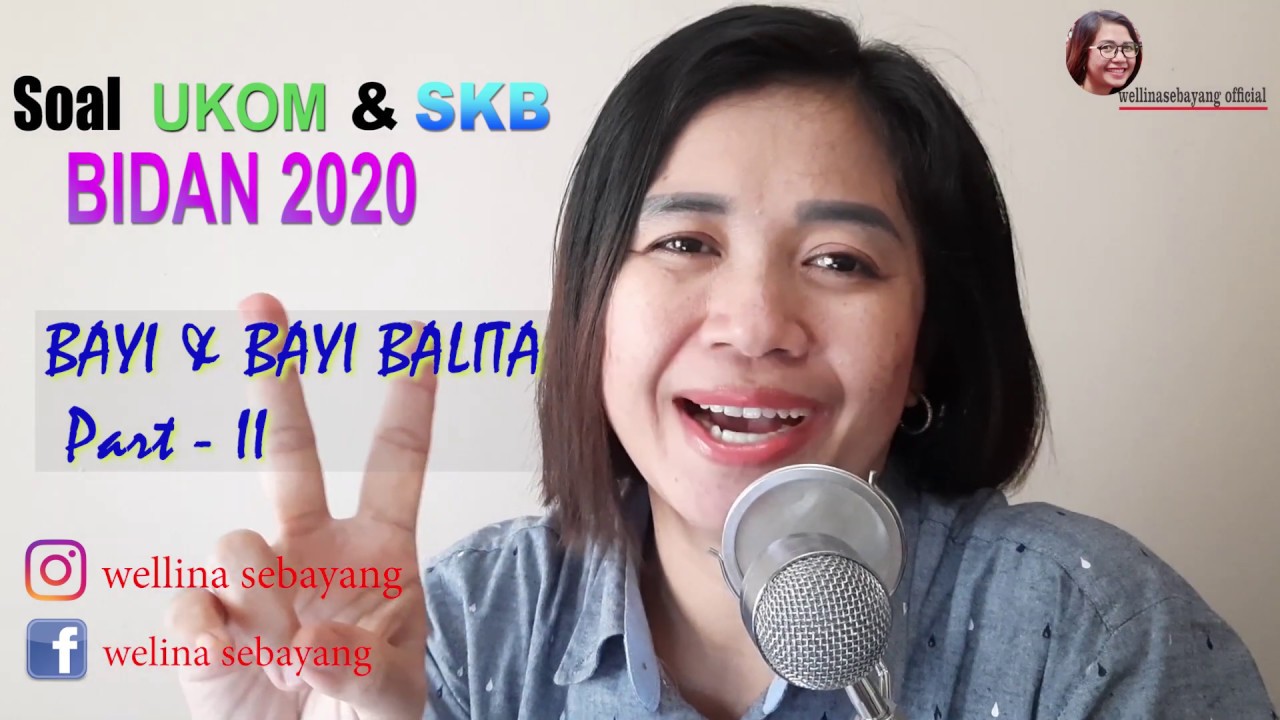 SOAL UKOM & SKB BIDAN 2020 || BAYI BALITA PART 2