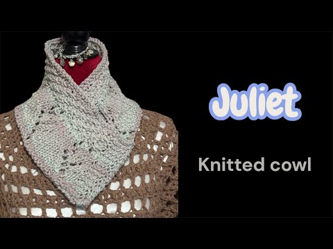 Knitted cowl: Juliet has a cute flower eyelet pattern with a solid pattern above for warmth.#knit
