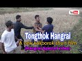 Tongthok hangrai  a new kokborok short film2022  hangrai special  comedy kmmproduction